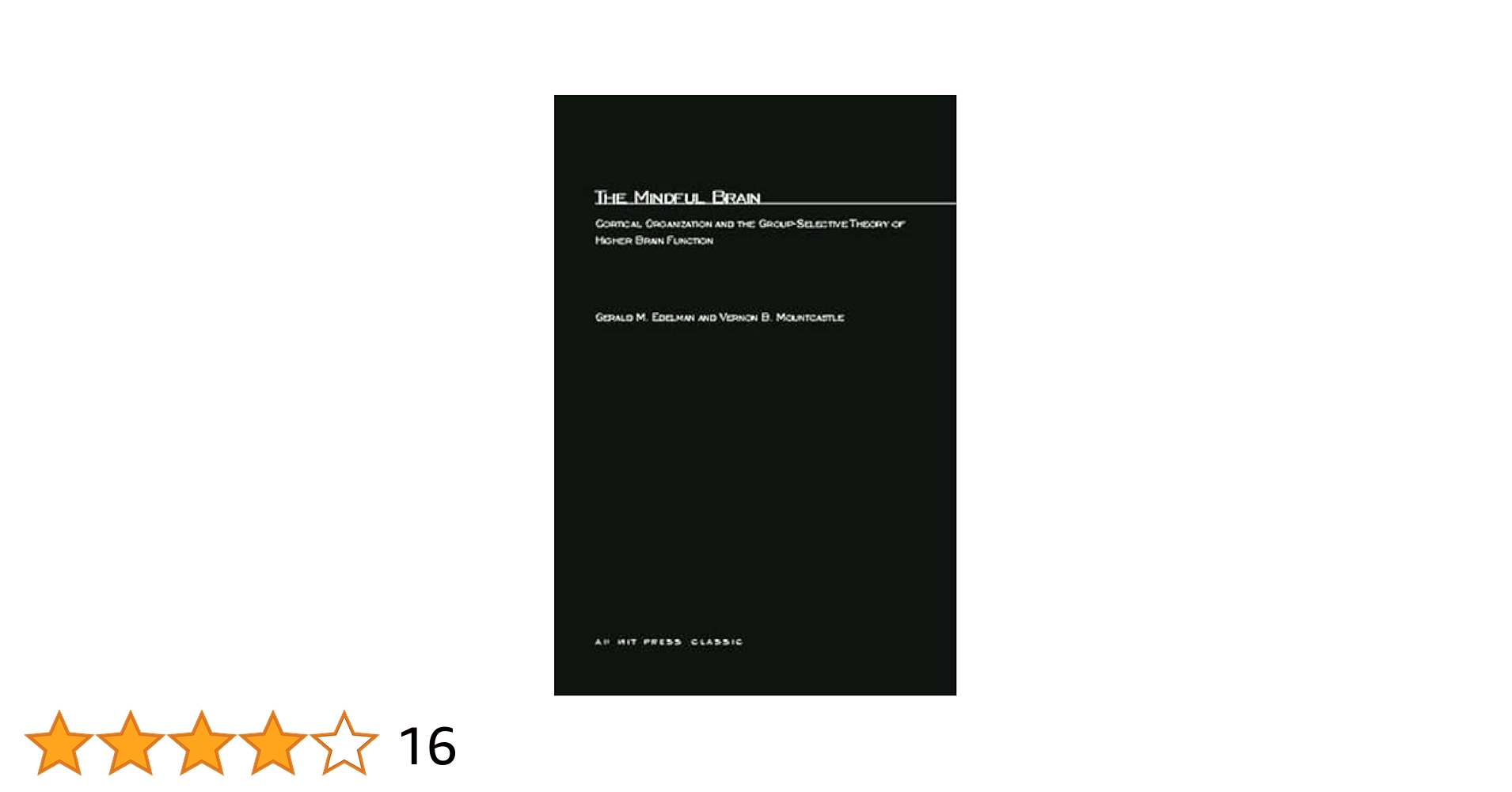 語学+参考書 The Mindful Brain: Cortical Organization and the Group-Selective Theory of Higher Brain Function The Mindful Brain: Cortical Organization and the Group